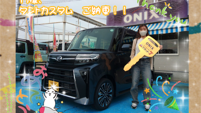 明石西店、M様　新車タントカスタムRS　の納車写真。